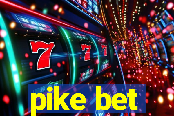 pike bet